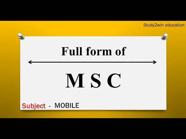 MSC ka full form | Full form of in English  | Subject - MOBILE