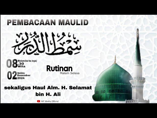 PEMBACAAN RUTINAN MAULID AL-HABSYI SEKALIGUS HAUL Alm. H. Selamat bin H. Ali