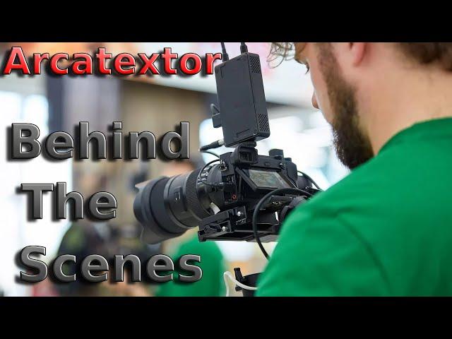 Arcatextor behind the scenes!