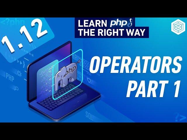 PHP Operators Part 1 - Full PHP 8 Tutorial