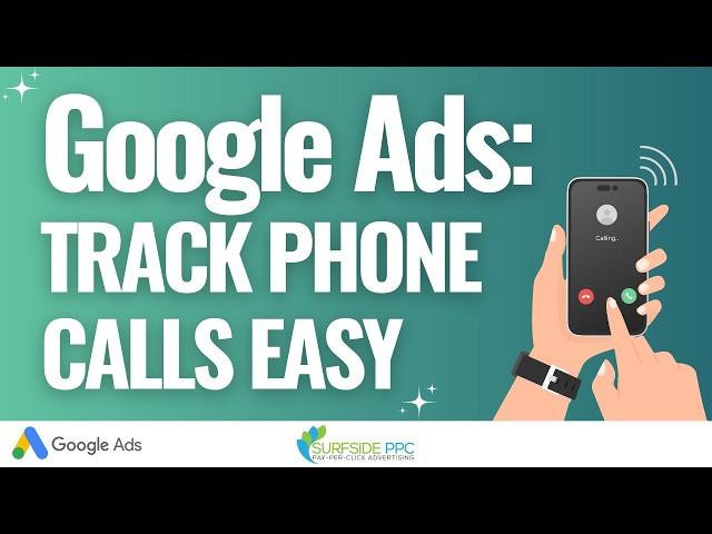 Google Ads Mobile Phone Call Conversion Tracking Tutorial - Track a Clickable Call Button