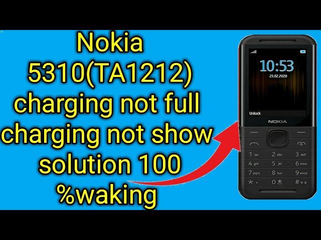 Nokia 5310 ta 1212 charging not full solution charging not show solution 100%waking