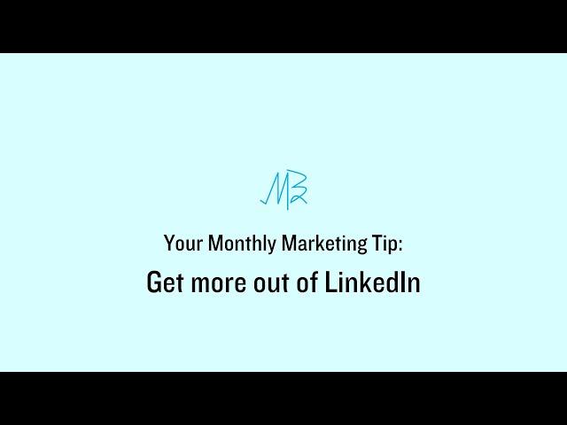 How to get more out of LinkedIn