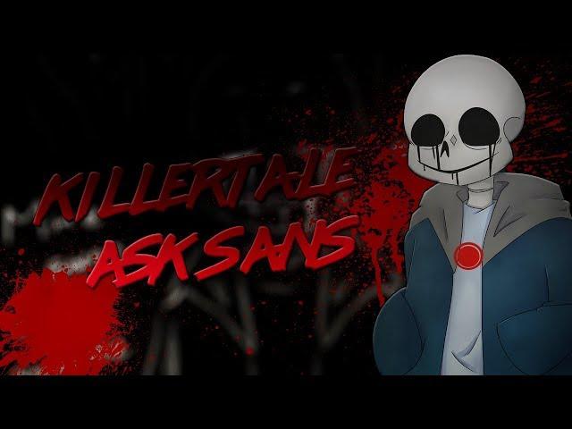 【Killertale Ask Sans】【Спроси Киллер Санса】