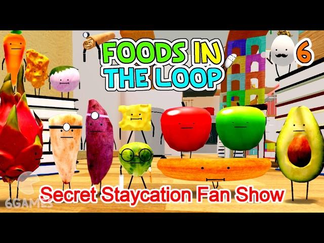 Secret Staycation: Fan Show - Foods in the Loop - Episode 6 [Roblox]