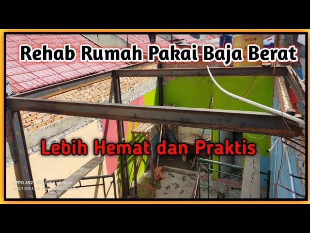 Pasang Baja Berat Untuk Rehab Rumah ||Cara Hemat Ingin Rehab Rumah yang Kokoh Masa Kini)