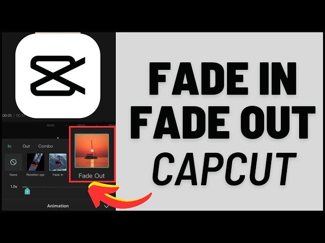 How to Fade In / Fade Out A Video In CapCut (2024)