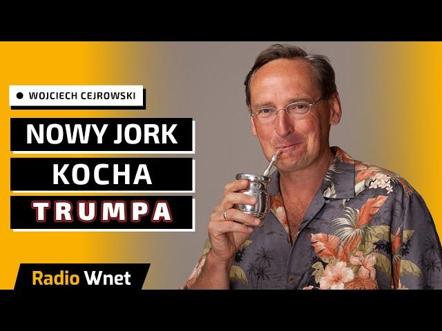 Wojciech Cejrowski: Nowy Jork kocha Trumpa. Nie znosi Harris. A to przecież gniazdo lewactwa