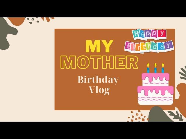 My mother's Birthday vlog | Birthday vlog | #1| My first vlog |Ketan bhansali | KJB VLogs