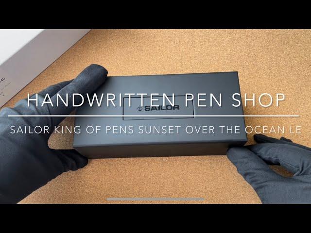 Unboxing: SAILOR King Of Pens Sunset Over The Ocean LE Fountain Pen