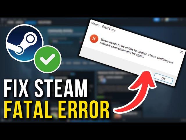 How To Fix Steam Fatal Error (2025) | Full Tutorial