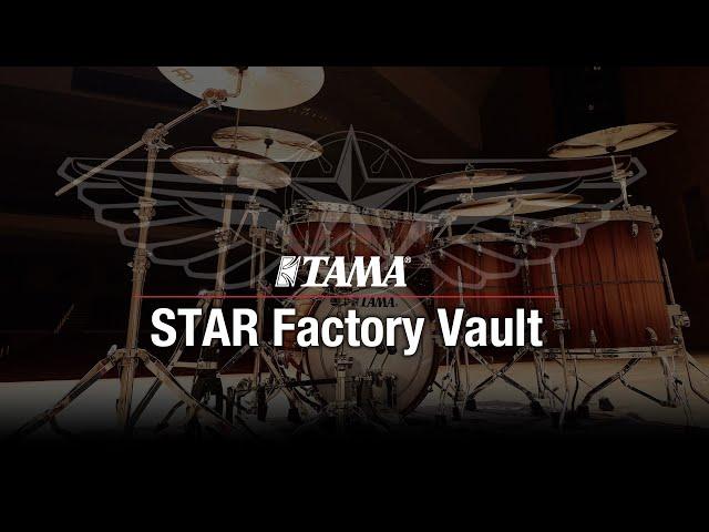 TAMA STAR Factory Vault