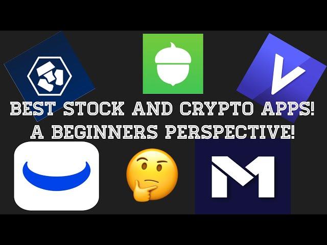 BEST APPS FOR CRYPTO AND STOCKS A NEWBIE PERSPECTIVE.