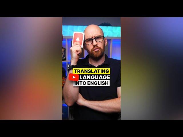 Translating YOUTUBE LANGUAGE to English (Part I)