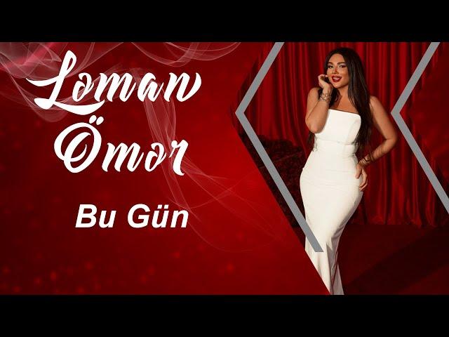 Leman Omer - Bu Gun (Yeni 2023)