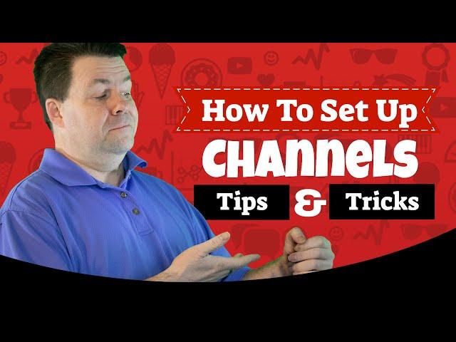 How To Properly Set Up A YouTube Channel - Ray The Video Guy