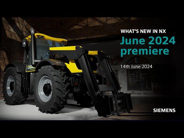 What's new in NX | June 2024 | Release day premiere