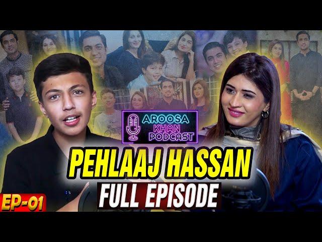 Aroosa Khan Podcast with Pehlaaj Hassan | Full Episode | EP 01 | Podcast