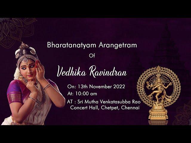 Bharatanatyam Arangetram of Vedhika Ravindran | 13-11-2022 | Livestream