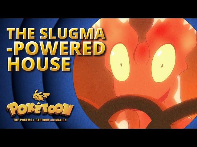 The Slugma-Powered Home  | POKÉTOON Shorts