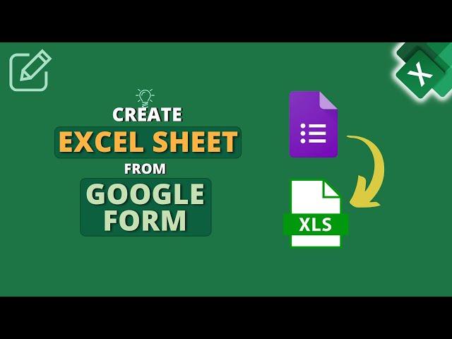 How to Create Excel Sheet from Google Forms