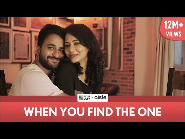 FilterCopy | When You Find The One | Ft. Veer Rajwant Singh and Megha Burman