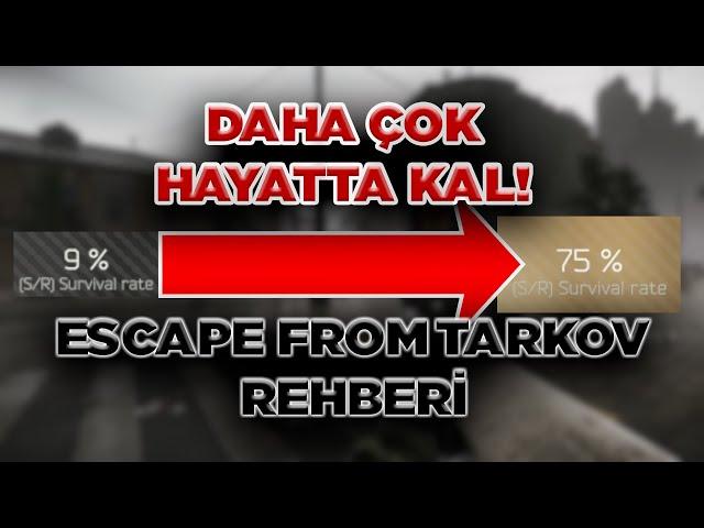 NASIL DAHA ÇOK HAYATTA KALINIR? | ESCAPE FROM TARKOV TÜRKÇE REHBER