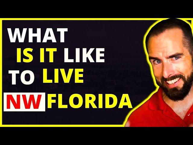 What is it like to live in NW Florida