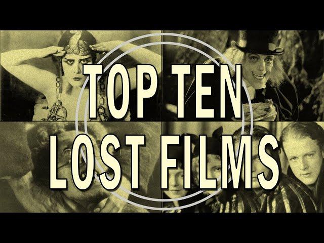 Celluloid Ghosts: Top Ten Lost Films