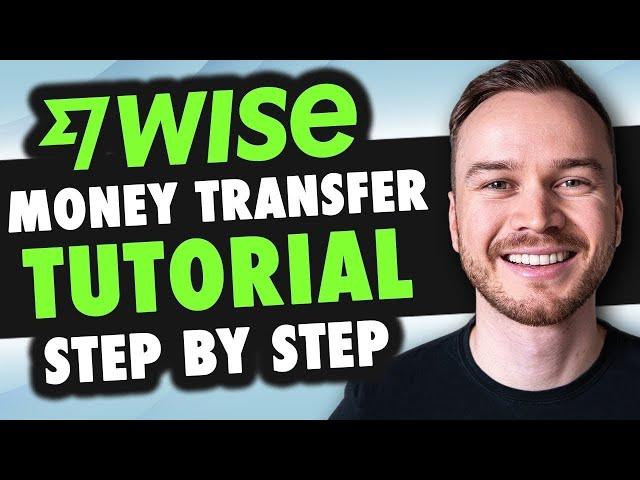 WISE Money Transfer Tutorial 2025 - How To Use Wise
