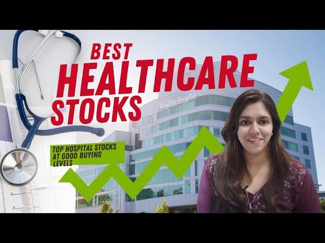 6 Lesser Known Hospital Stocks to Buy Now | Healthcare Stocks | Digital Expert