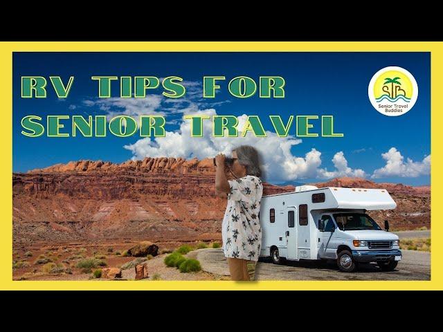 RV Tips and Trips for Senior Travel