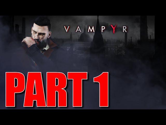 VAMPYR | Chapter 1 | Ultra Settings | Complete Game Play-through