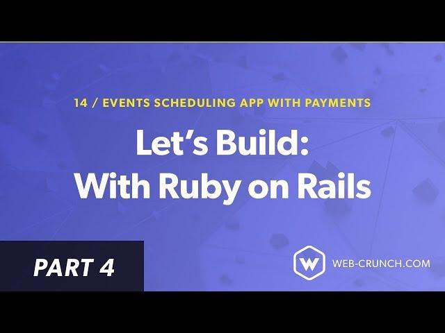 04 - Improving the Meeting UI - Let's Build: With Ruby on Rails - Event Scheduling App with Payments