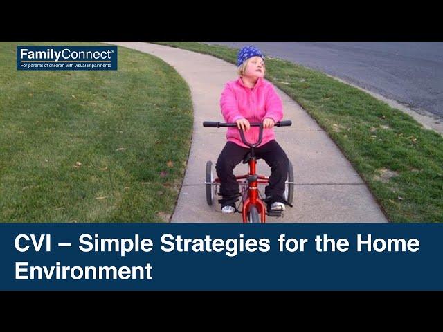 CVI – Simple Strategies for the Home Environment