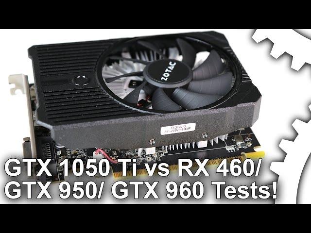 [1080p] GTX 1050 Ti vs RX 460 4GB vs GTX 950/GTX 960 Gaming Benchmarks