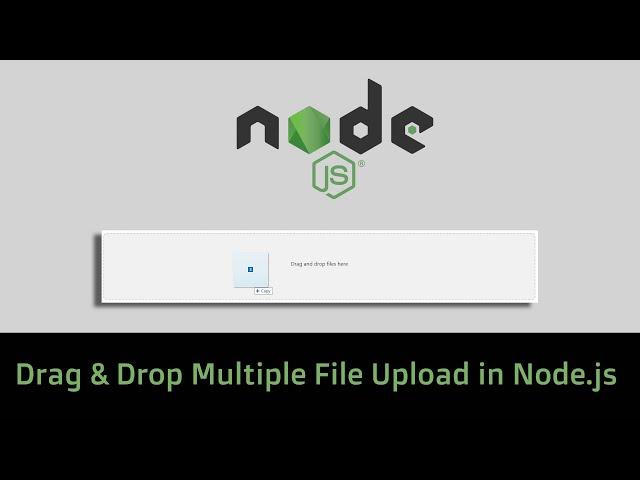 Drag & Drop Multiple File Upload in Nodejs