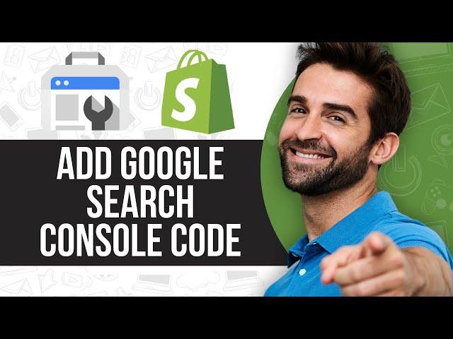 How to Add Google Search Console Code in Shopify