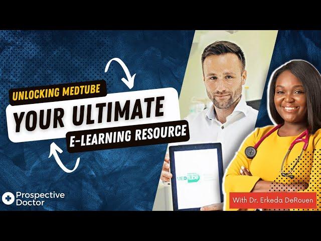 Unlocking MEDtube: Your Ultimate E-Learning Resource | Prospective Doctor Podcast