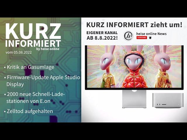 Gasumlage, Apple Studio Display, Schell-Ladestation, Zelltod | Kurz informiert vom 05.08.2022