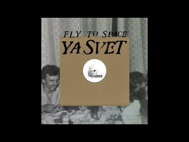 Ya.Svet - Fly To Space