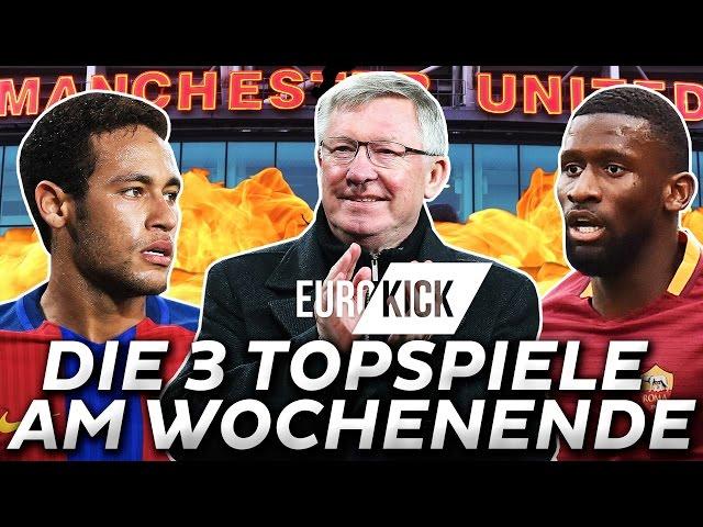 EuroKick ️ Barcelona OHNE Neymar, United gegen Chelsea & Rüdiger einer für Jogi?