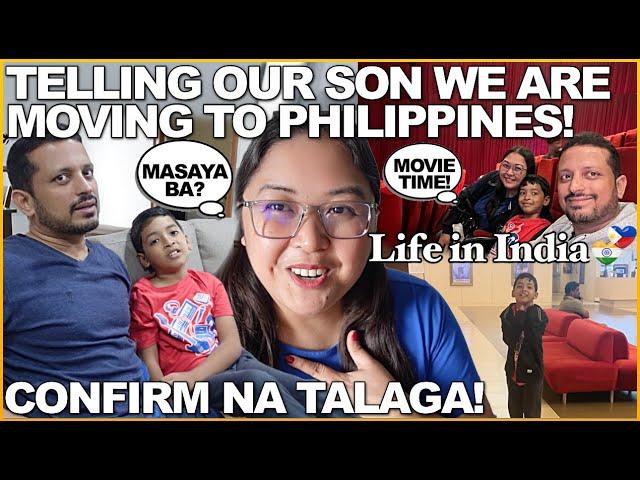 LIFE in INDIA: CONFIRM NA! TELLING OUR SON WE ARE MOVING TO PHILIPPINES!