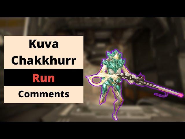 Kuva Chakkhurr Run Comments and more! | Warframe