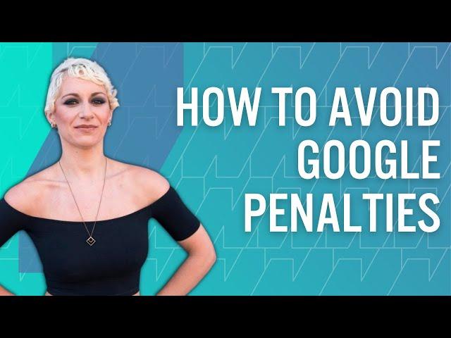 How To Avoid Google Penalties & Algorithm Updates According to SEO Expert Lily Ray