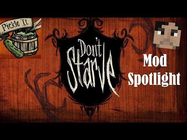 Don't Starve Mod Spotlight: Pickle It