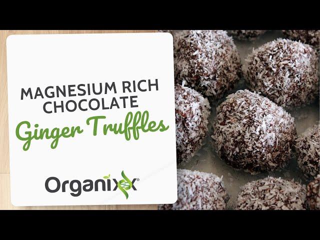 Magnesium Rich Chocolate Ginger Truffles | Organixx Recipe