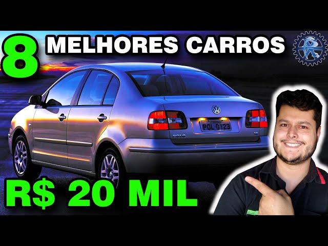 8 MELHORES CARROS até 20 MIL REAIS para COMPRAR