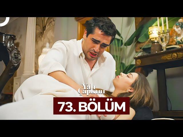 Yalı Çapkını 73. Bölüm (SEZON FİNALİ)