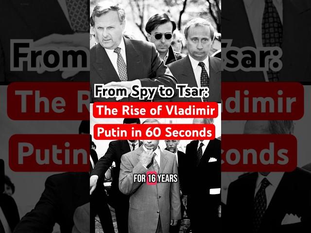 From Spy to Tsar: The Rise of Vladimir Putin in 60 Seconds #history #facts